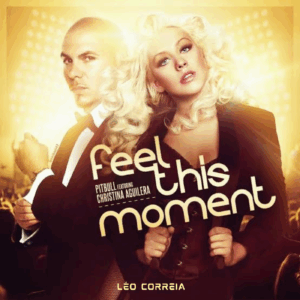 Pitbull, Christina Aguilera - Feel This Moment (Léo Correia Remix)
