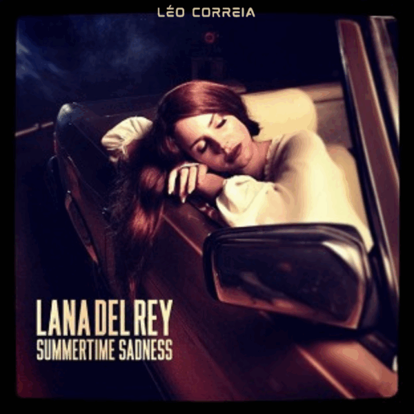 Lana Del Rey- Summertimes Sadness (Léo Correia Intro Remix)