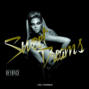 Beyoncé- Sweet Dreams (Léo Correia Remix)